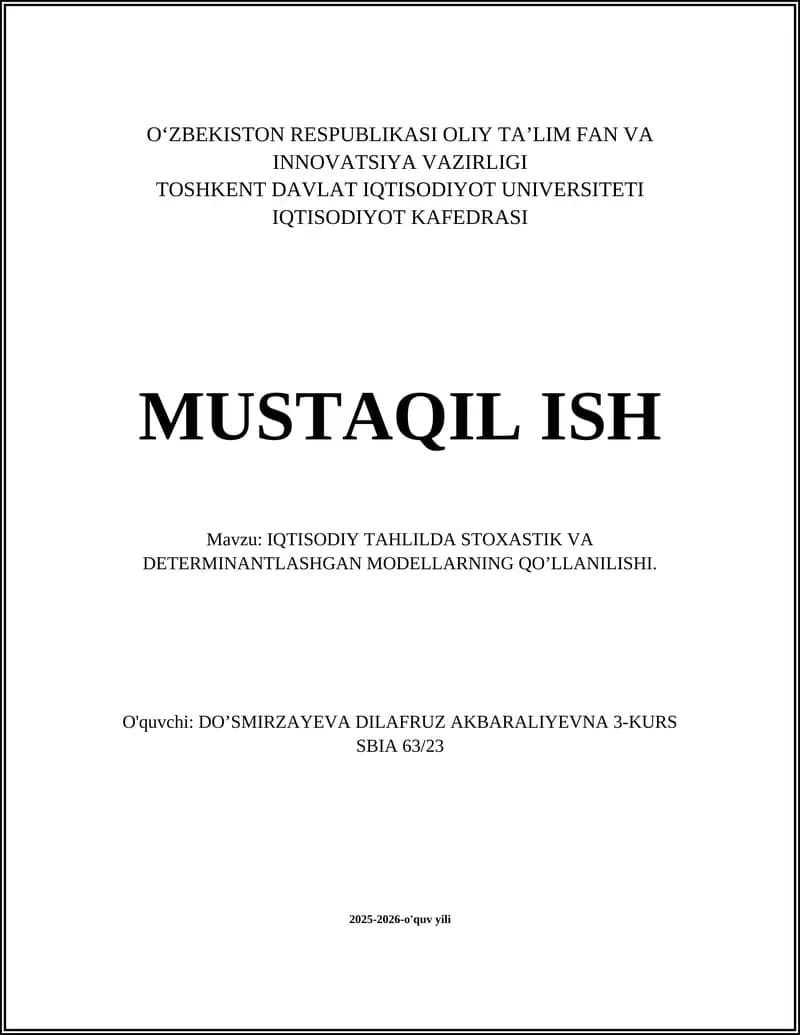 IQTISODIY TAHLILDA STOXASTIK VA DETERMINANTLASHGAN MODELLARNING QO’LLANILISHI