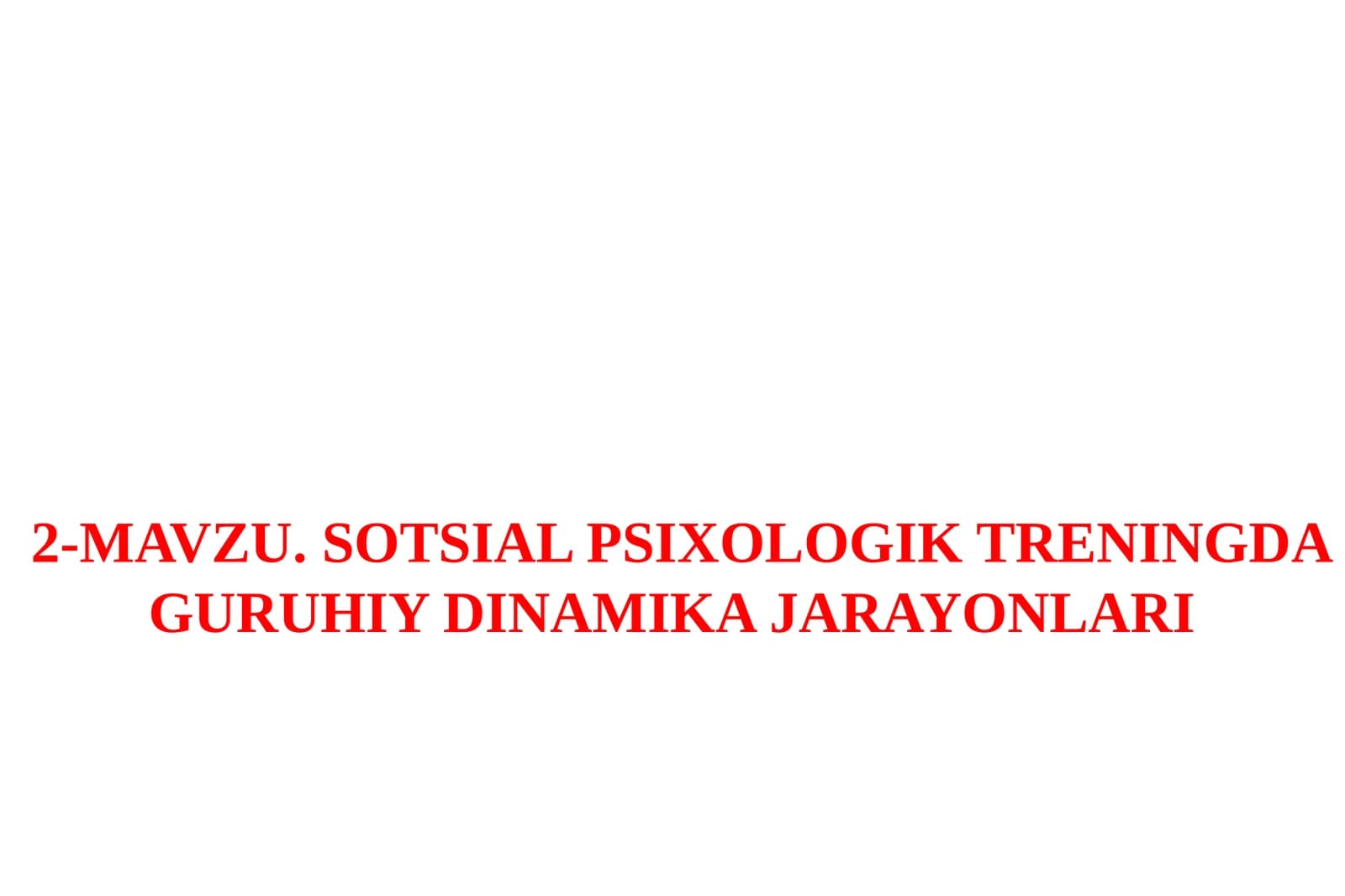SOTSIAL PSIXOLOGIK TRENINGDA GURUHIY DINAMIKA JARAYONLARI