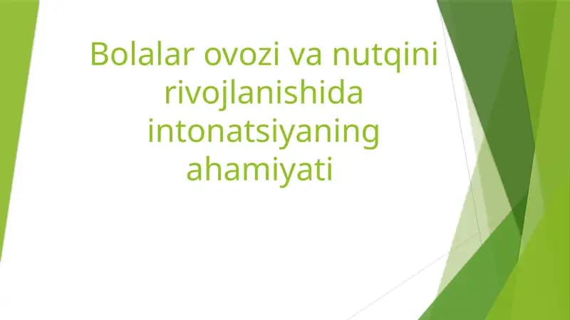 Bolalar ovozi va nutqini rivojlanishida intonatsiyaning ahamiyati