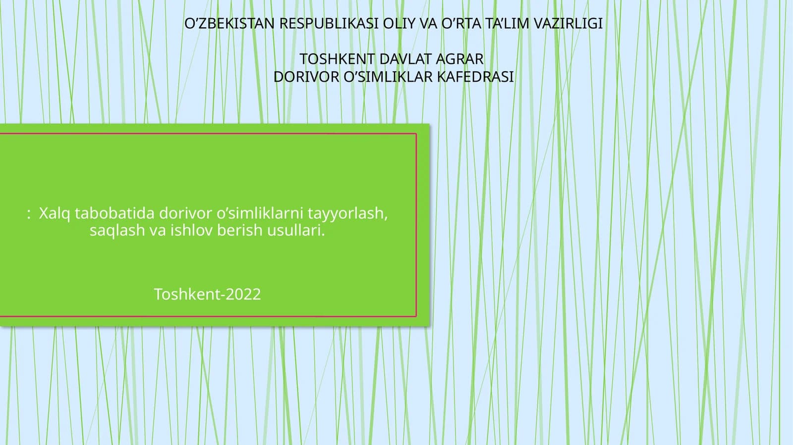 Dorivor о‘simliklar tayyorlash, saqlash va ishlov berish usullari