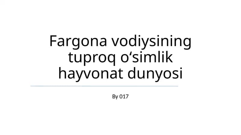 Fargona vodiysining tuproq oʻsimlik hayvonat dunyosi