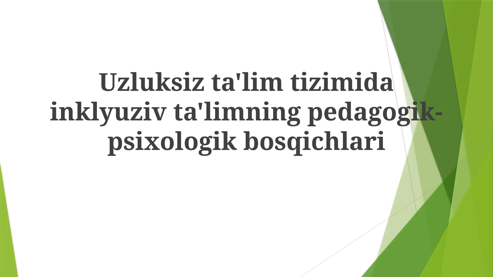 Inklyuziv ta'limning pedagogik-psixologik bosqichlari