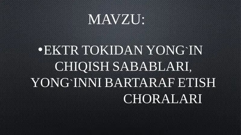 Elektr tokidan yong`in chiqish sabablari, yong`inni bartaraf etish choralari