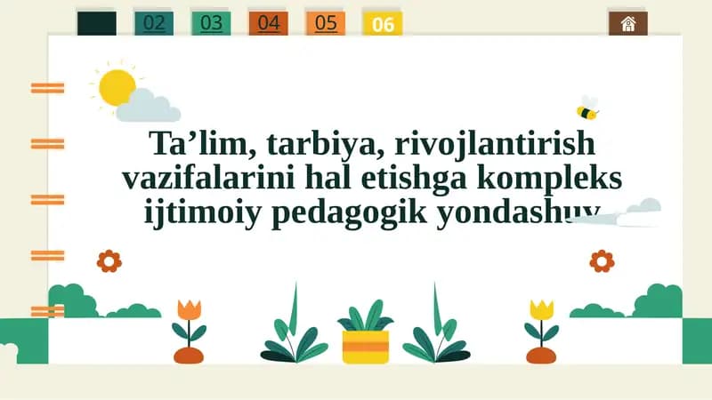 Ta’lim, tarbiya, rivojlantirish vazifalarini hal etishga kompleks ijtimoiy pedagogik yondashuv