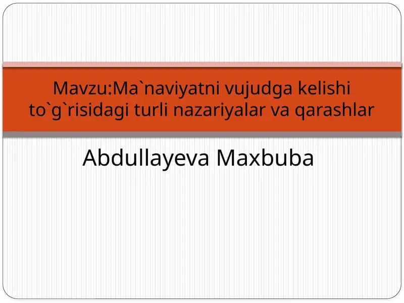 Ma’naviyatning vujudga kelishi va to’g’risidagi turlar nazarialar va qarashlar