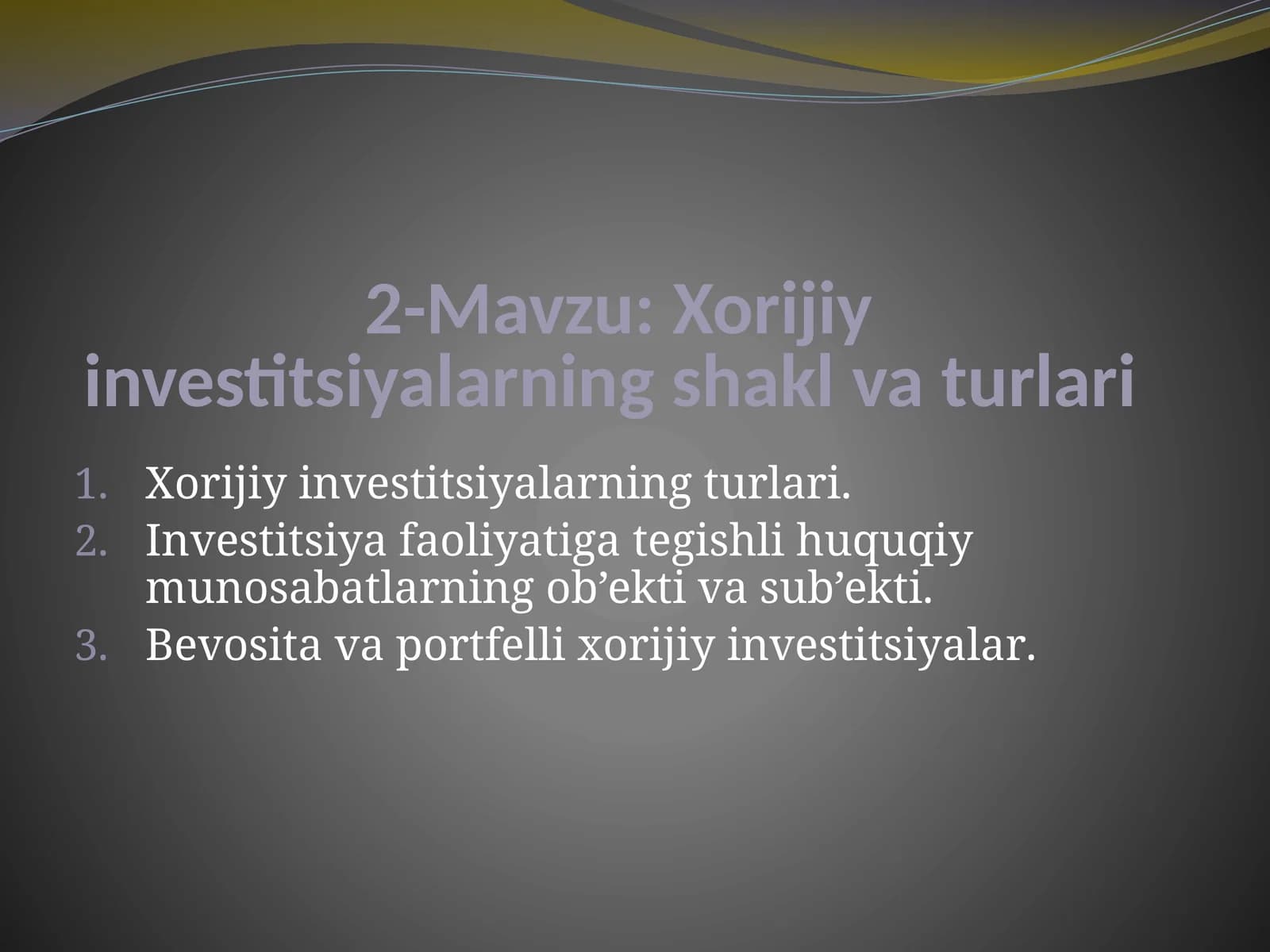Xorijiy investitsiyalarning shakl va turlari