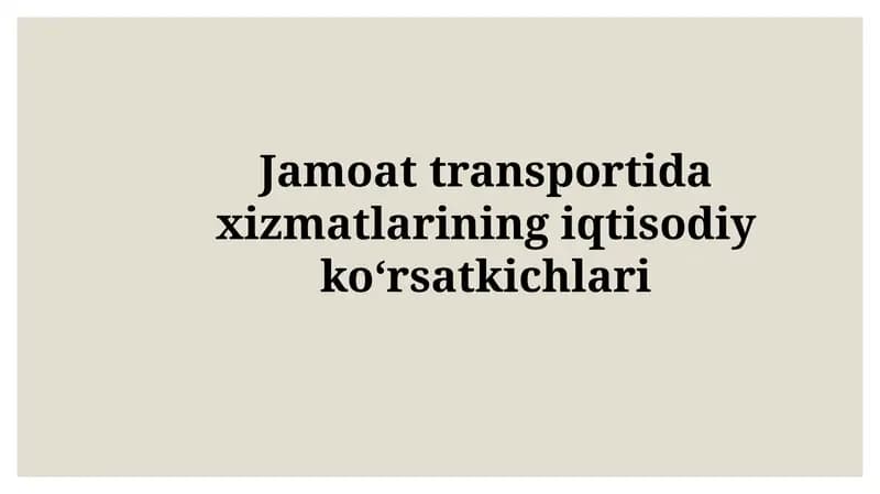 Jamoat transportida xizmatlarining iqtisodiy koʻrsatkichlari