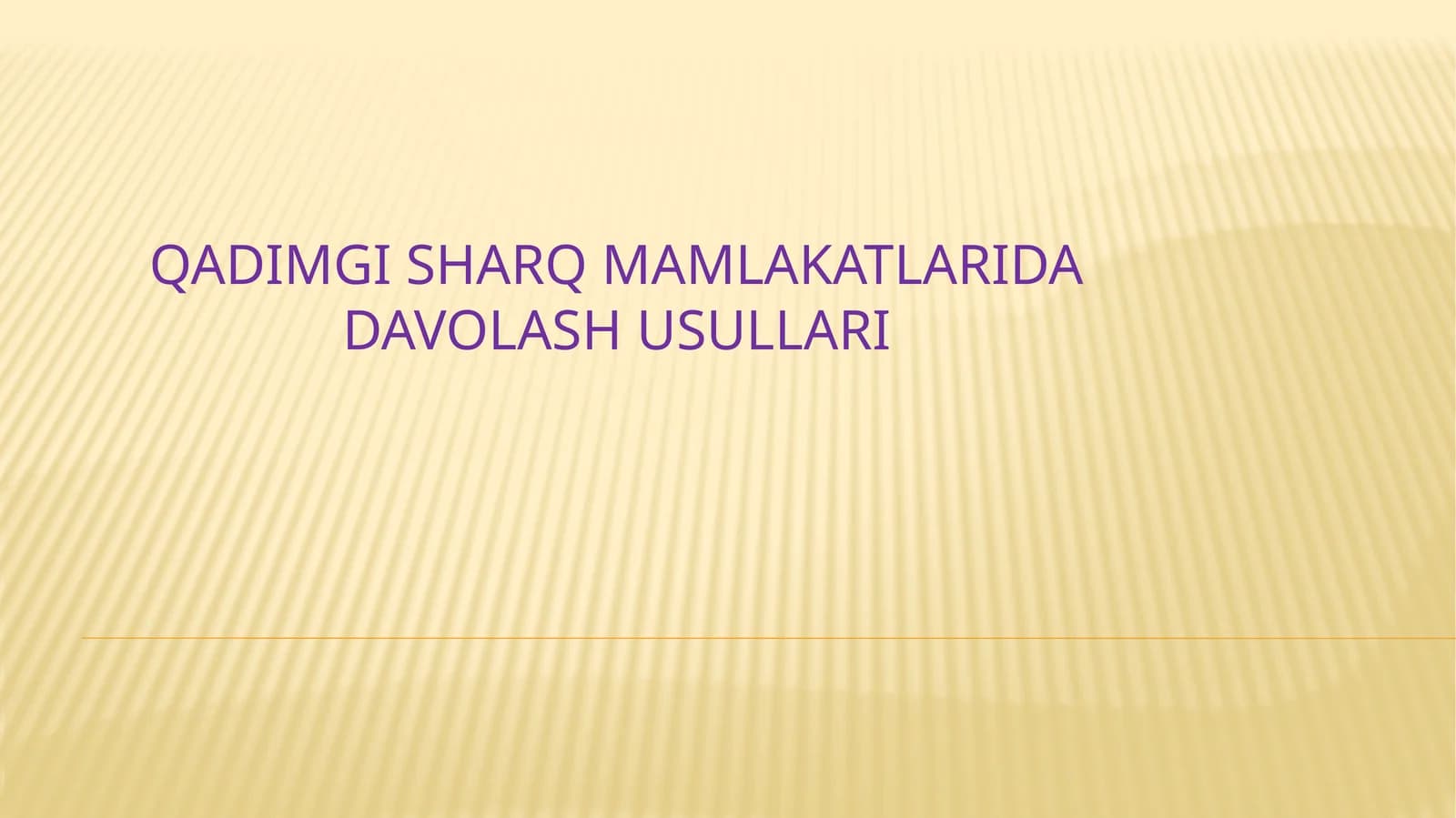 QADIMGISHARQ MAMLAKATLARIDA DAVOLASH USULLARI