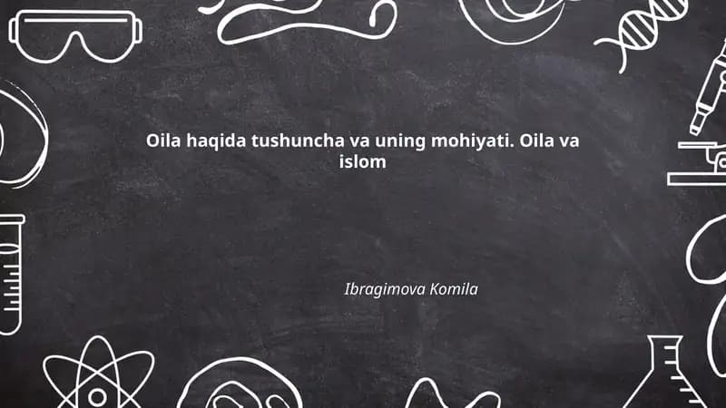 Oil haqida tushuncha va uning mohiyati. Oila va islom