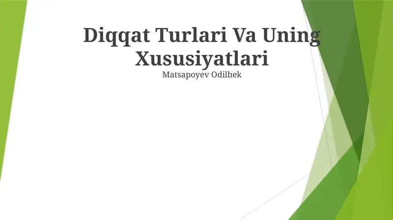 Diqqat Turlari Va Uning Xususiyatlari