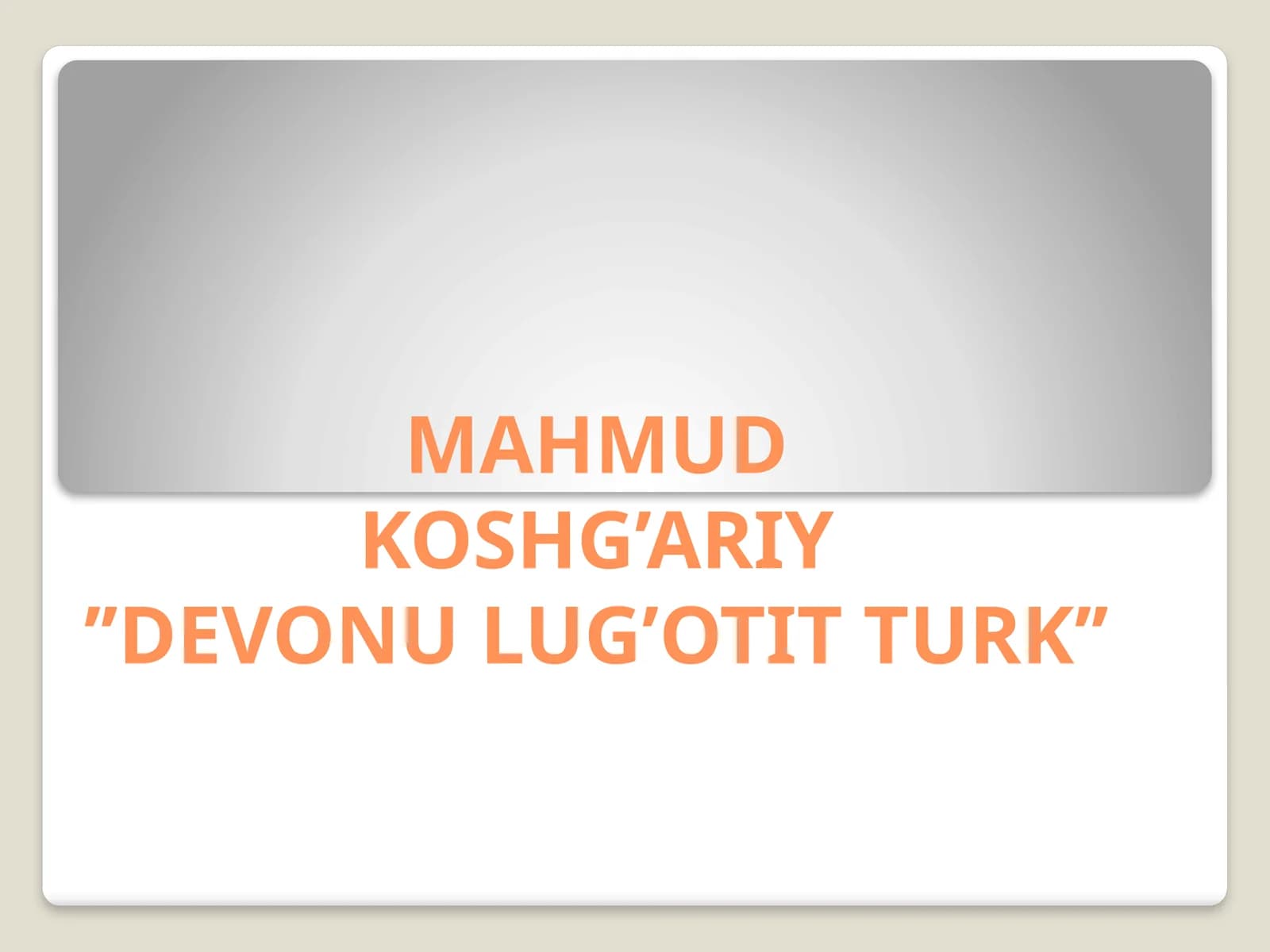 MAHMUDKOSHG’ARIY’’DEVONU LUG’OTIT TURK’’