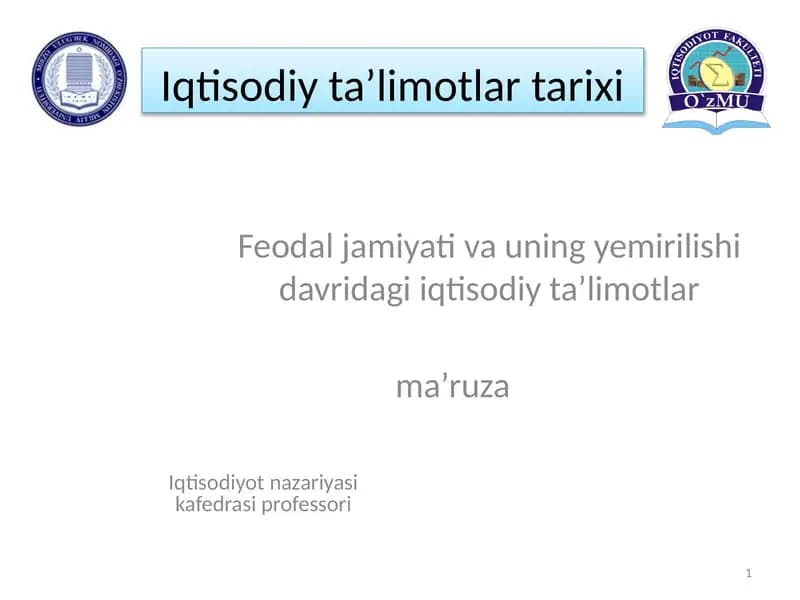 Feodal jamiyati va uning yemirilishi davridagi iqtisodiy ta’limotlar