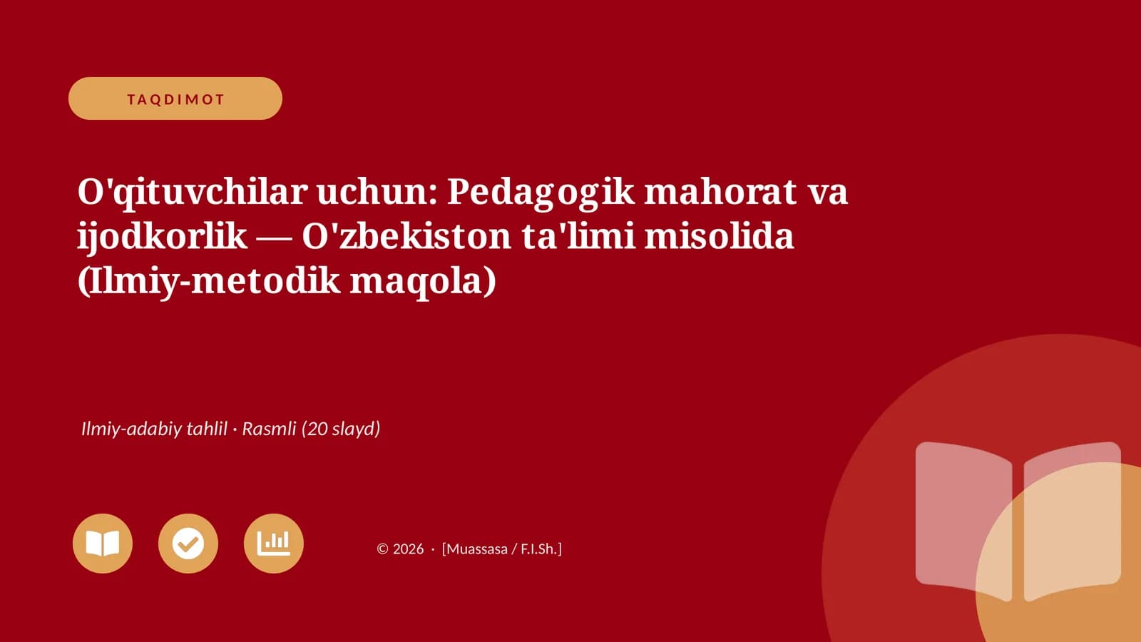 O'qituvchilar uchun: Pedagogik mahorat va ijodkorlik — O'zbekiston ta'limi misolida (Ilmiy-metodik maqola)