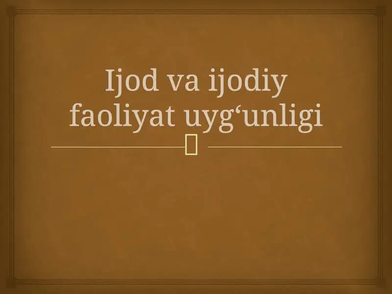 Ijodvaijodiyfaoliyatuyg‘unligi
