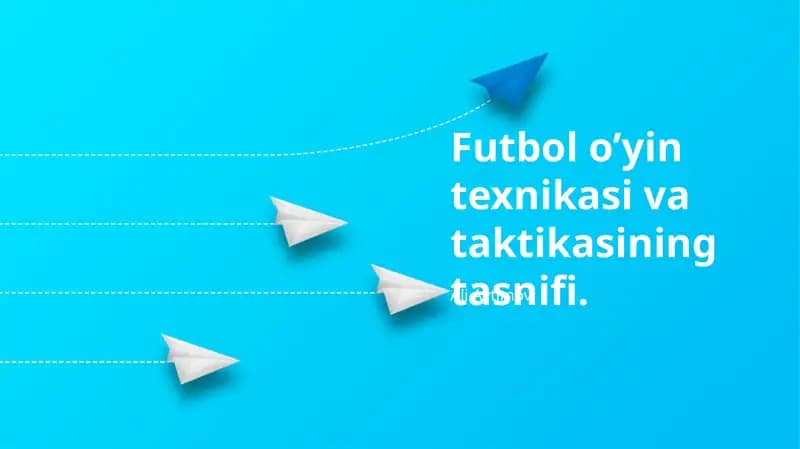 Futbol o’yin texnikasi va taktikasining tasnifi