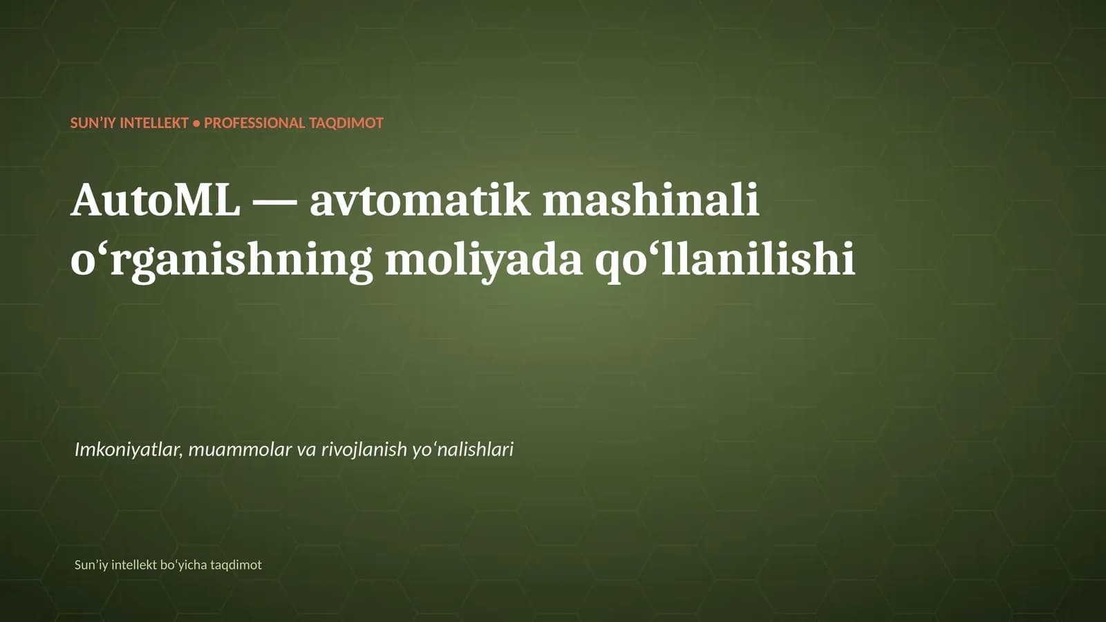 AutoML — avtomatik mashinali oʻrganishning moliyada qoʻllanilishi