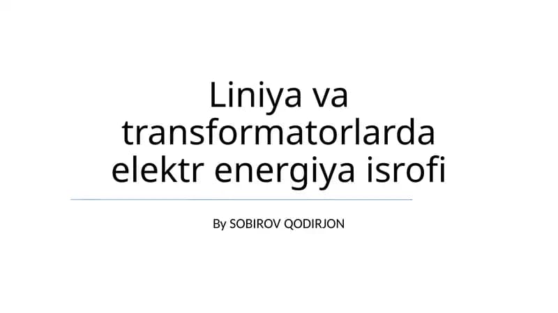 Liniya va transformatorlarda elektr energiya isrofi