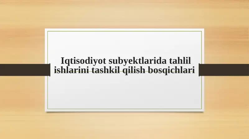 Iqtisodiyot subyektlarida tahlil ishlarini tashkil qilish bosqichlari