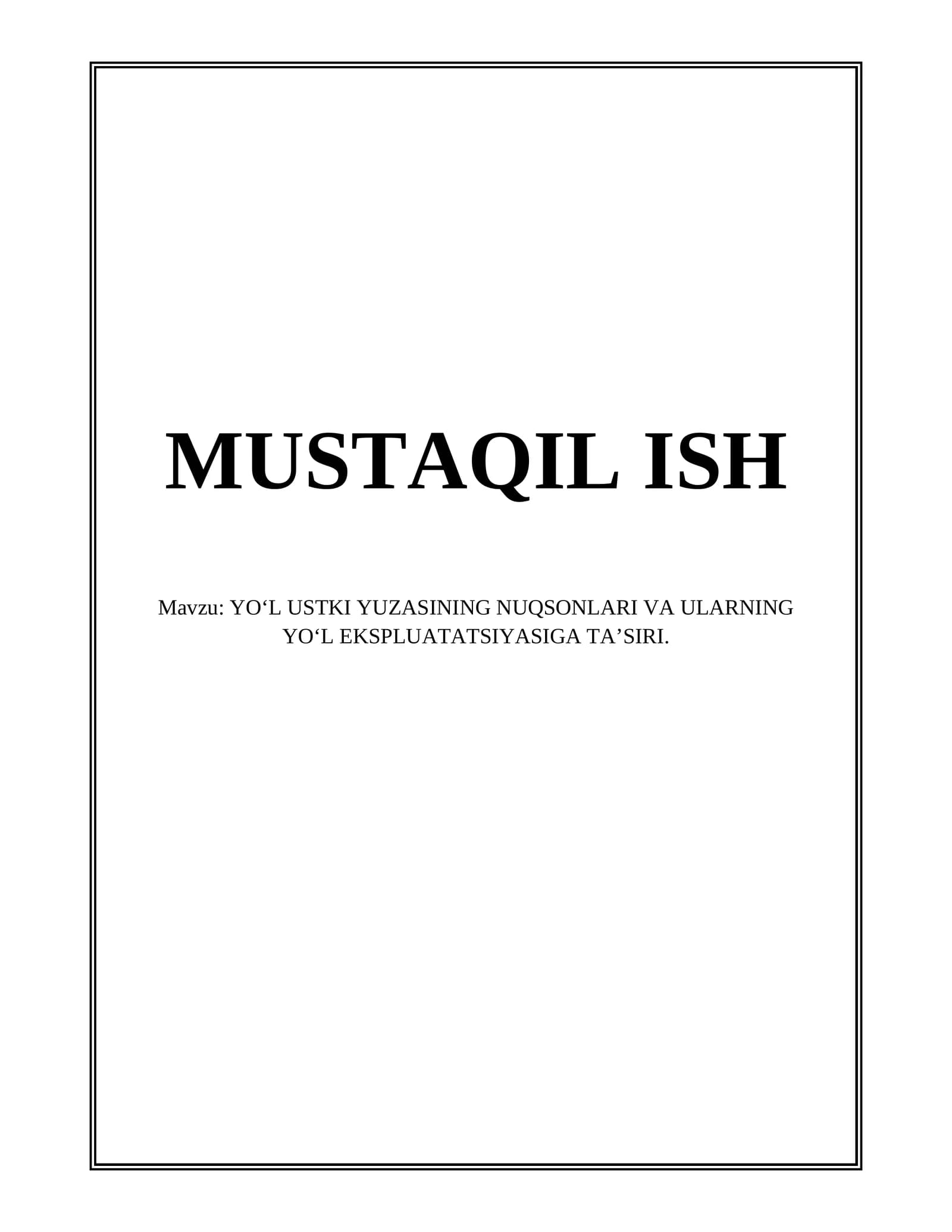 YO‘L USTKI YUZASINING NUQSONLARI VA ULARNING YO‘L EKSPLUATATSIYASIGA TA’SIRI