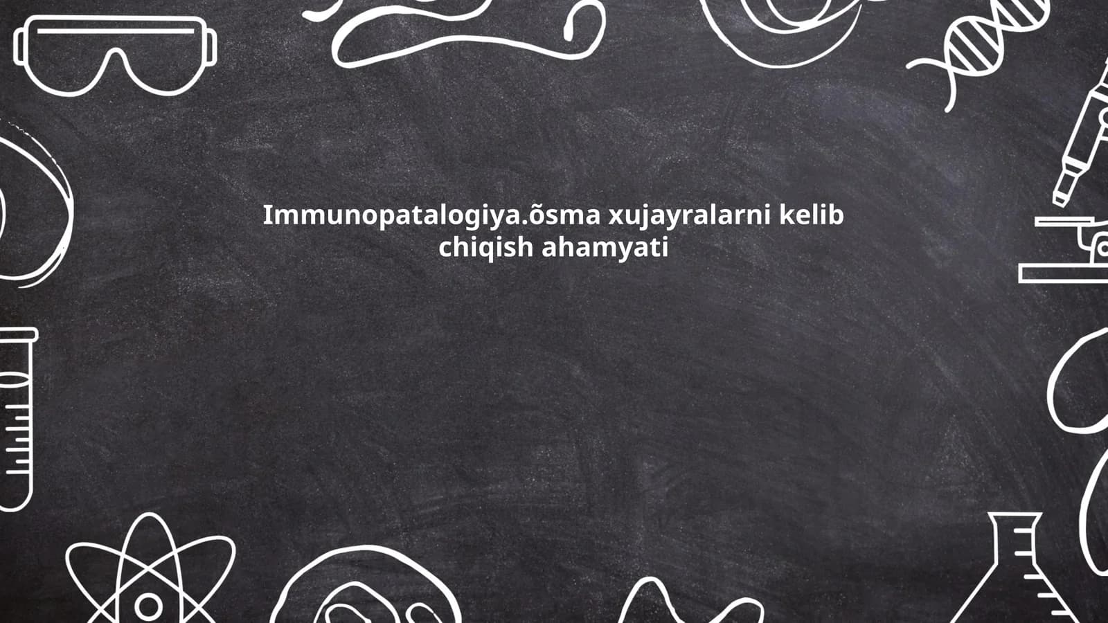 Immunopatalogiya.õsma xujayralarni kelib chiqish ahamyati