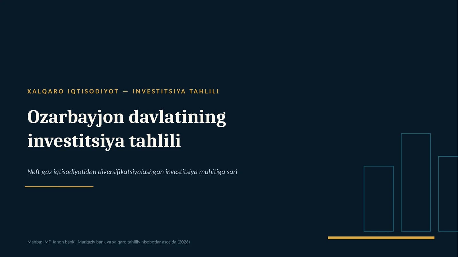 XALQARO IQTISODIYOT — INVESTITSIYA TAHLILI. Ozarbayjon davlatining investitsiya tahlili