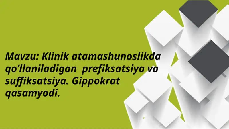 Klinik atamashunoslikda qo’llaniladigan  prefiksatsiya va suffiksatsiya. Gippokrat qasamyodi.