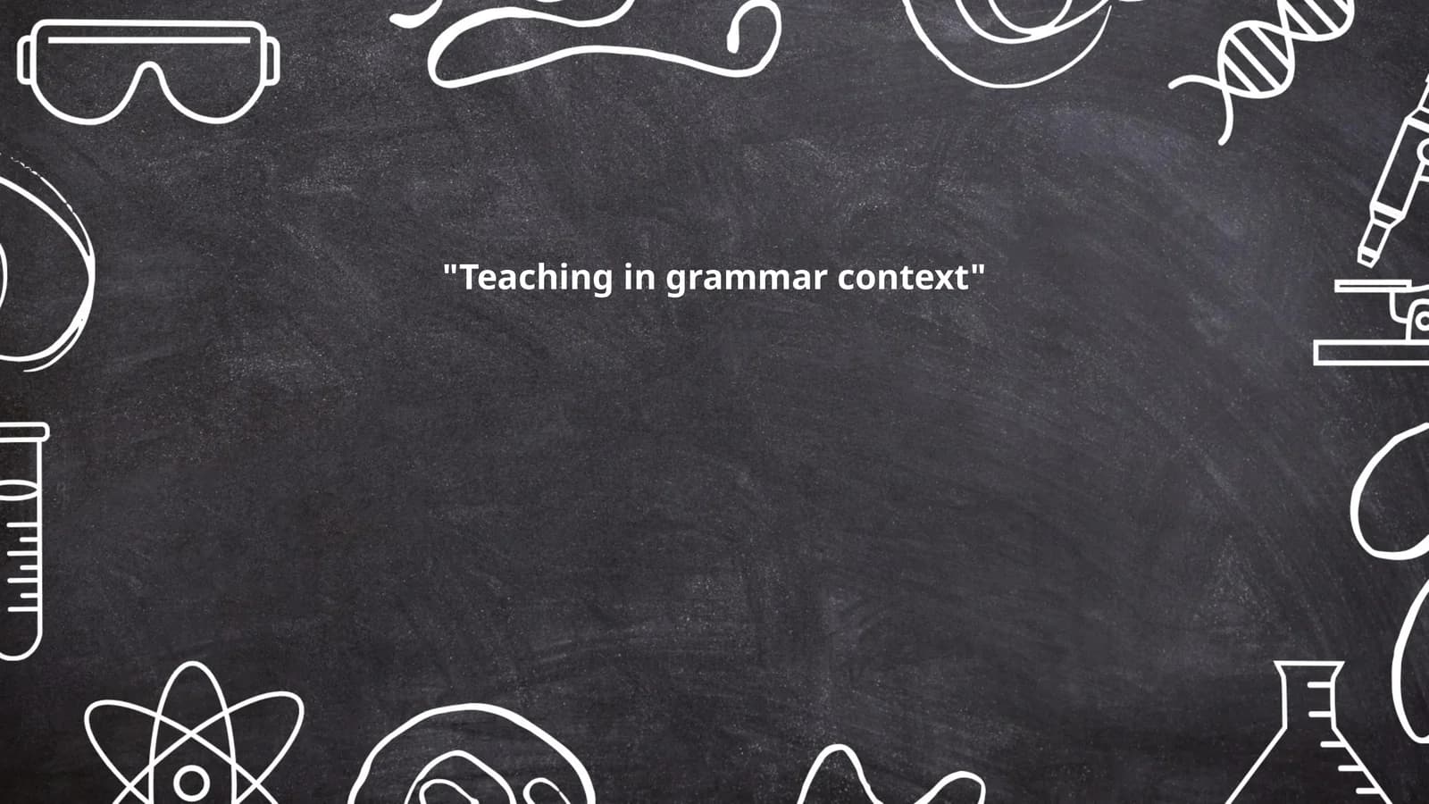 Teaching in grammar context