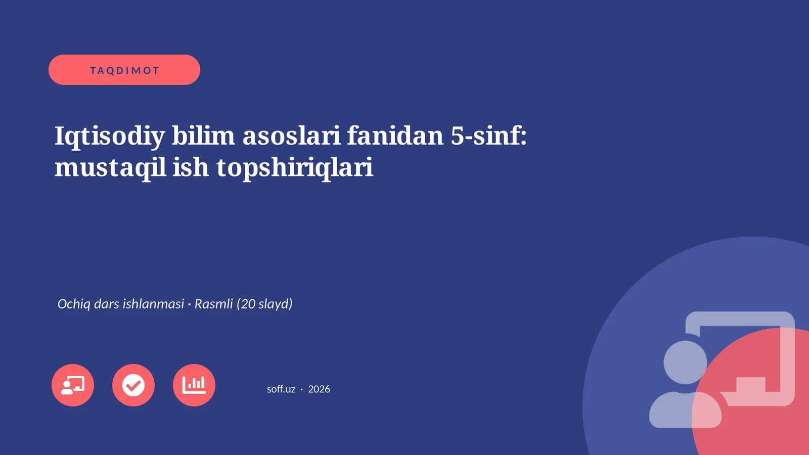 Iqtisodiy bilim asoslari fanidan 5-sinf: mustaqil ish topshiriqlari