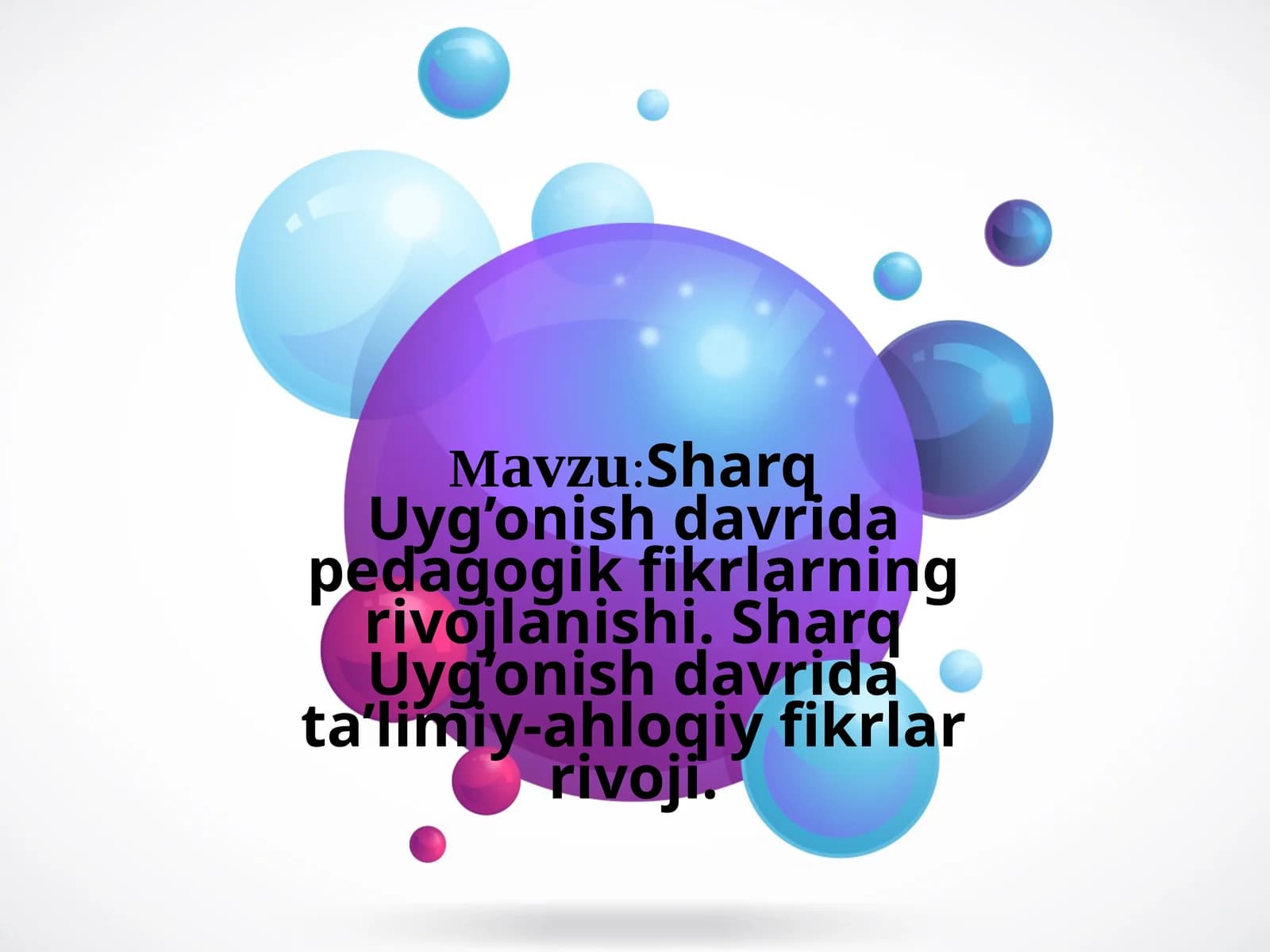 Sharq Uyg’onish davrida pedagogik fikrlarning rivojlanishi. Sharq Uyg’onish davrida ta’limiy-ahloqiy fikrlar rivoji