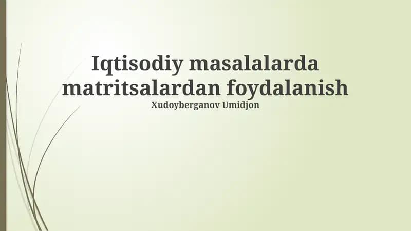 Matritsalar bilan iqtisodiy muammolarni yechish usullari