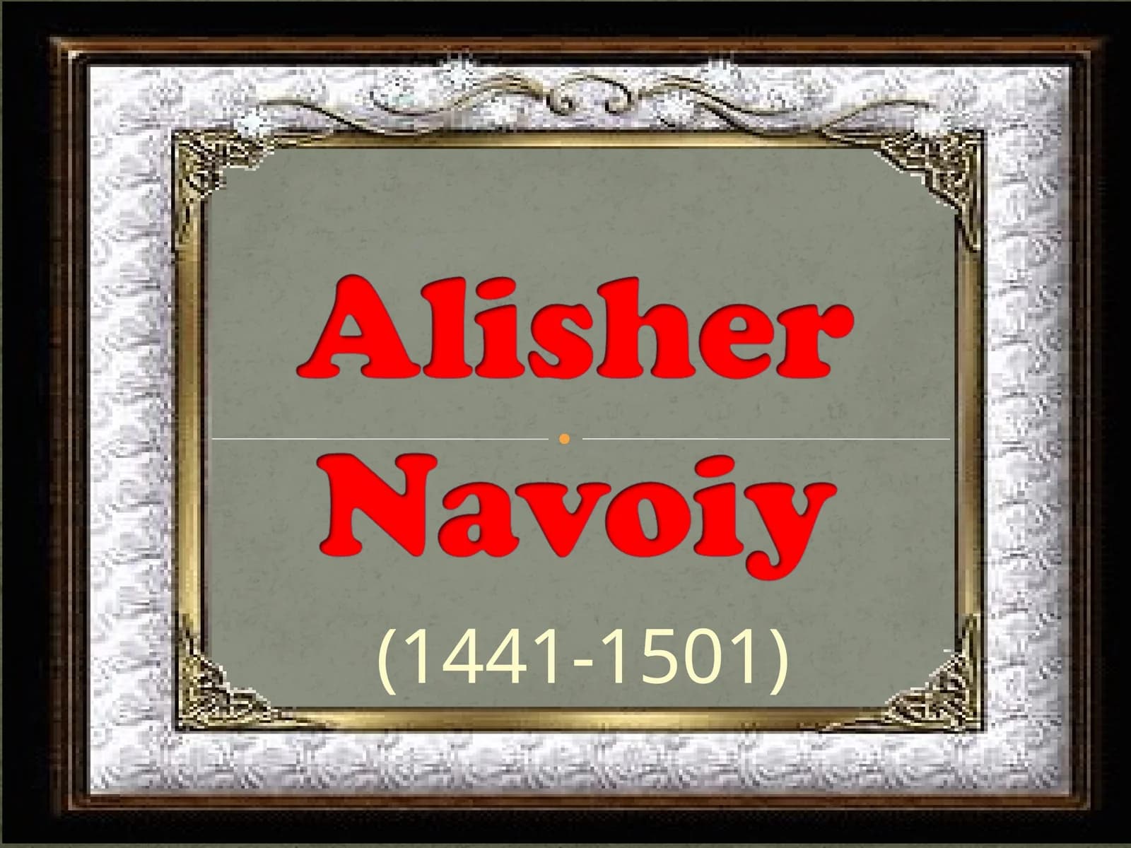 NIZOMIDDIN MIR ALISHER NAVOIY
