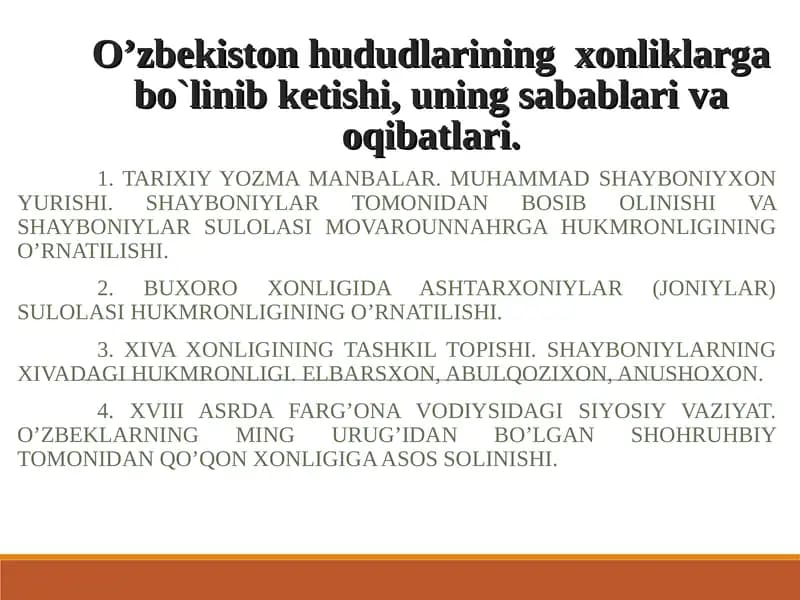 O’zbekiston hududlarining  xonliklarga bo`linib ketishi, uning sabablari va oqibatlari.