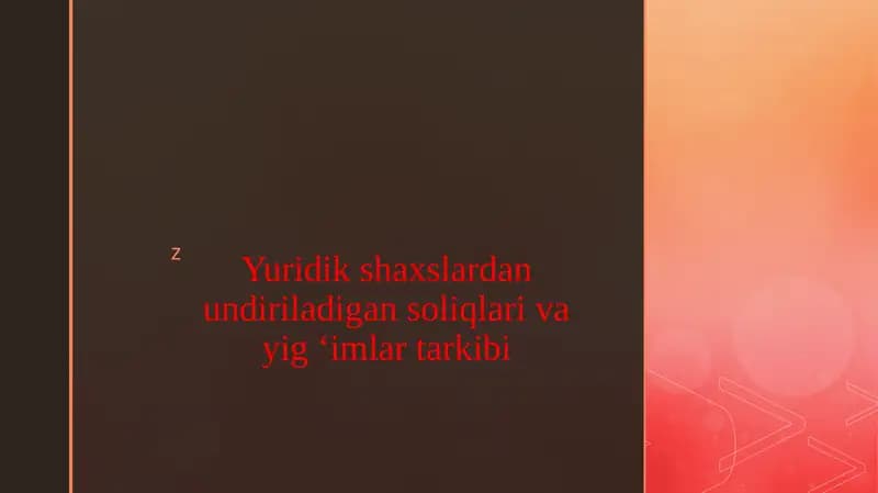 Yuridik shaxslardan undiriladigan soliqlari va yig ‘imlar tarkibi