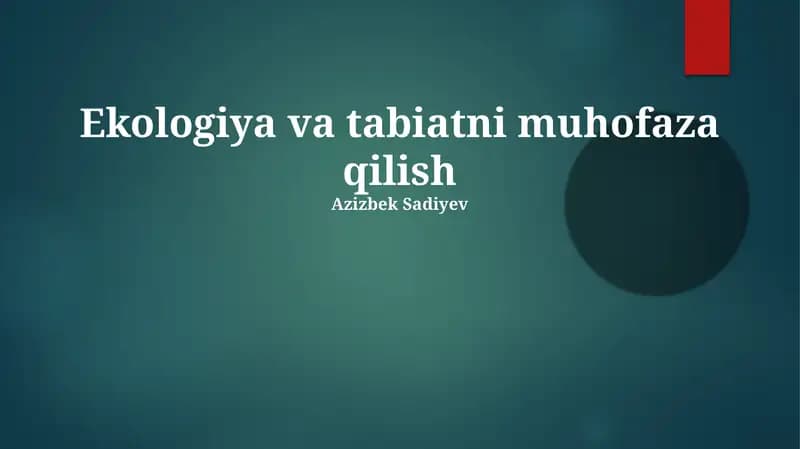 Ekologiya va tabiatni muhofaza qilish