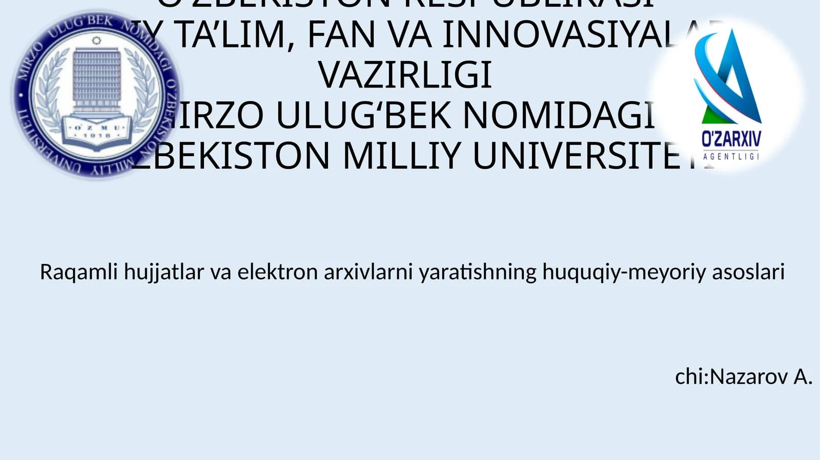 Raqamli hujjatlar va elektron arxivlarni yaratishning huquqiy-meyoriy asoslari