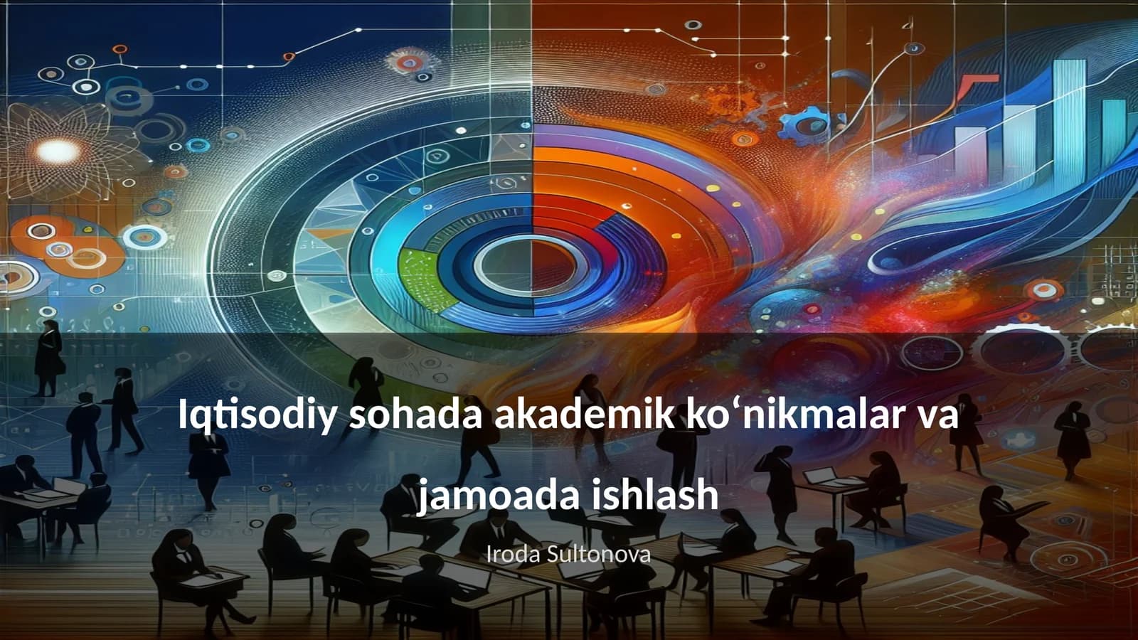 Iqtisodiy sohada akademik koʻnikmalar va jamoada ishlash