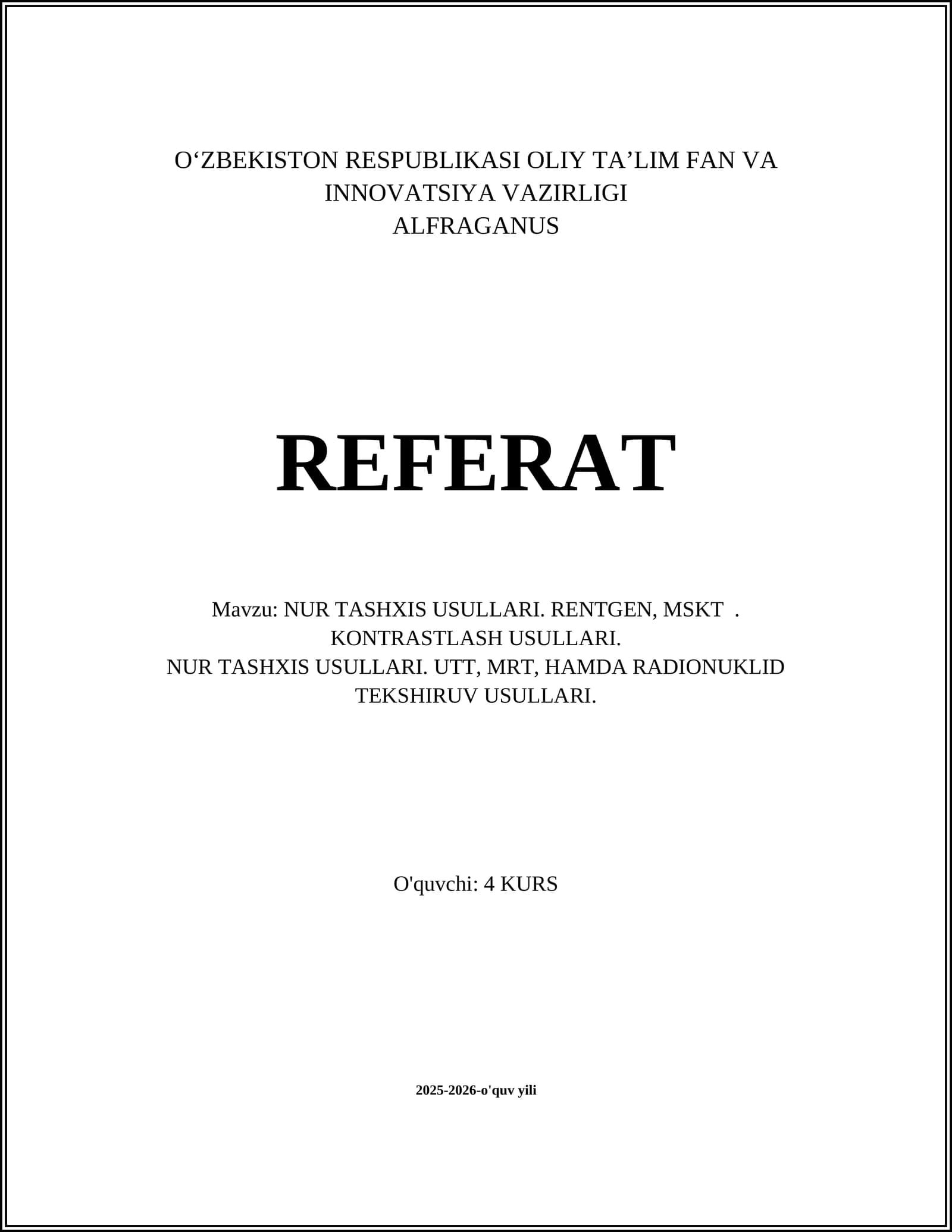 NUR TASHXIS USULLARI. RENTGEN, MSKT. KONTRASTLASH USULLARI