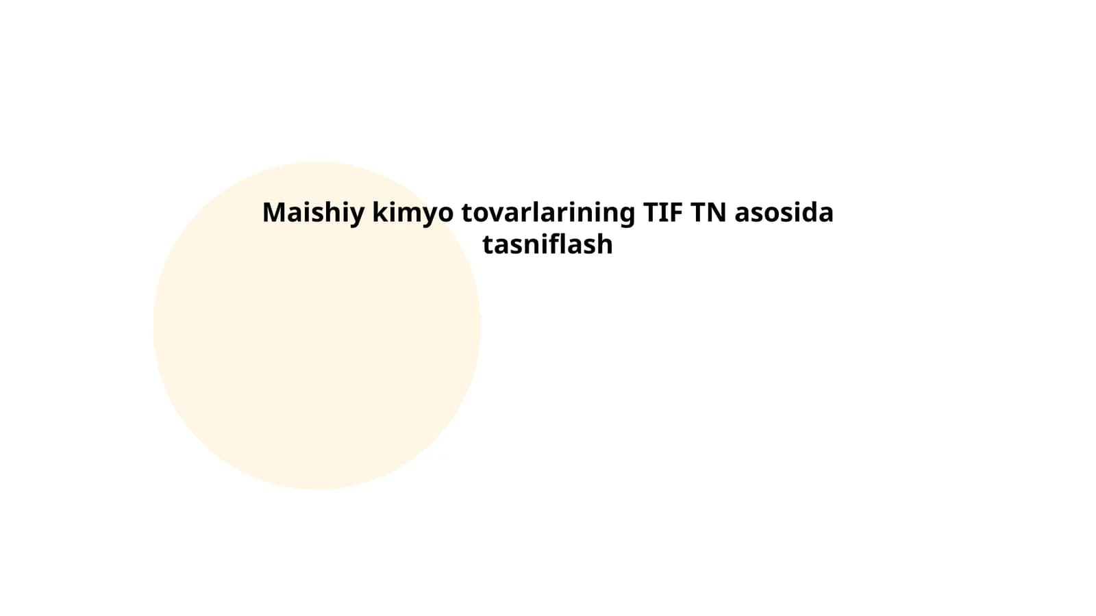Maishiy kimyo tovarlarining TIF TN asosida tasniflash