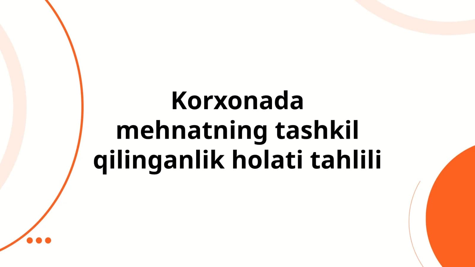 Korxonada mehnatning tashkil qilinganlik holati tahlili