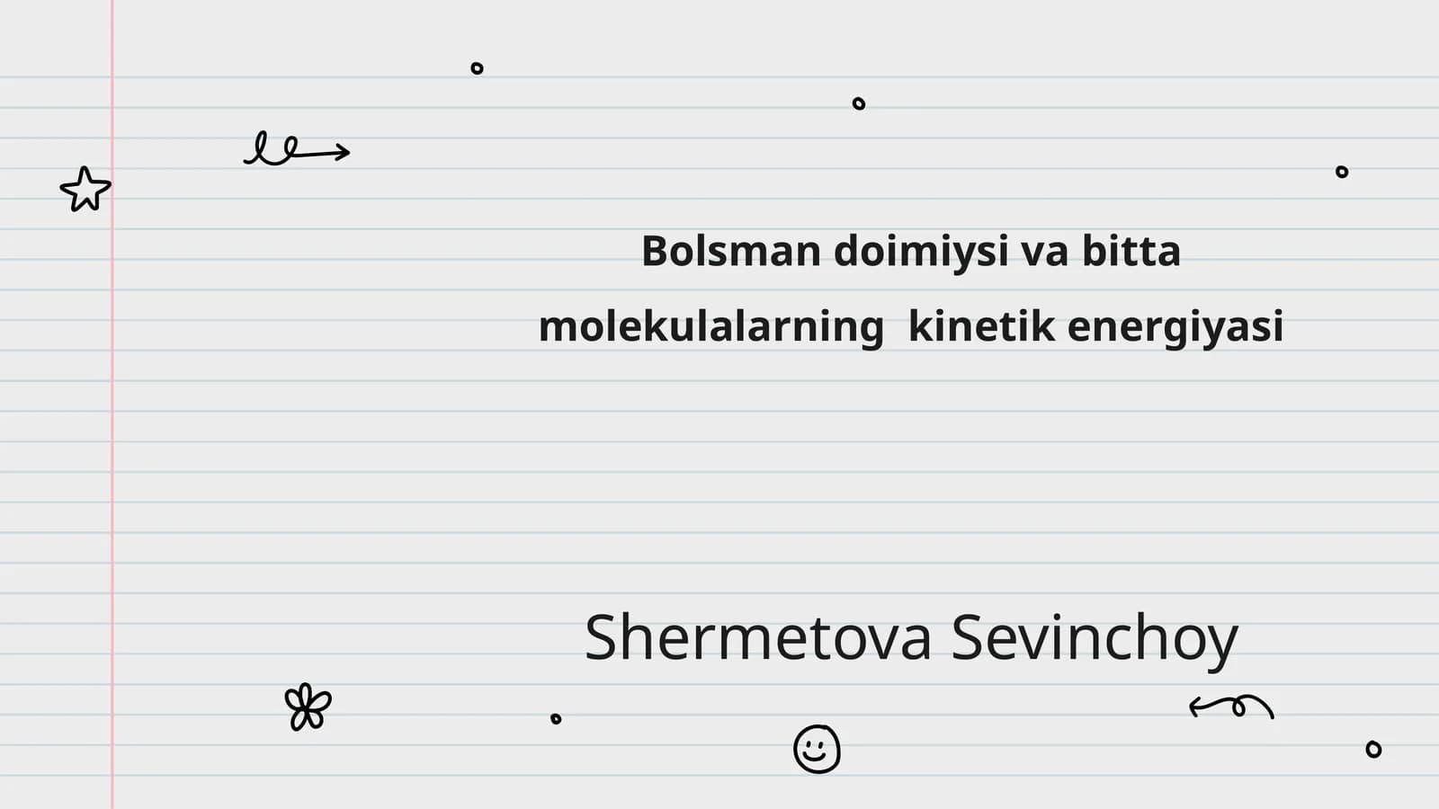 Bolsman doimiysi va bitta molekulalarning kinetik energiyasi