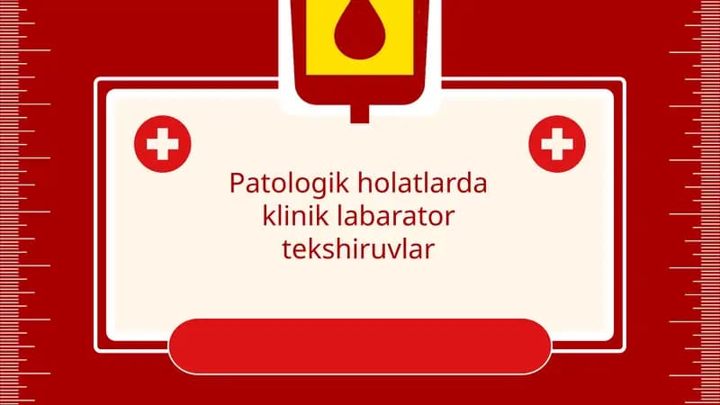 Patologik holatlarda klinik labarator tekshiruvlar