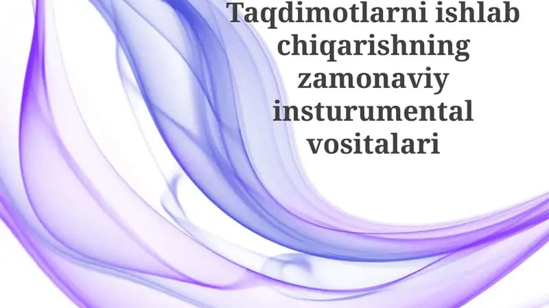 Taqdimotlarni ishlab chiqarishning zamonaviy instrumental vositalari