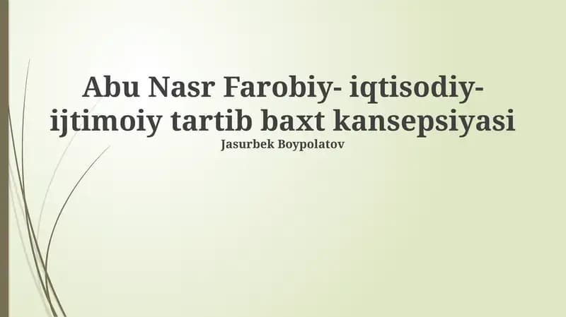 Abu Nasr Farobiy- iqtisodiy-ijtimoiy tartib baxt kansepsiyasi