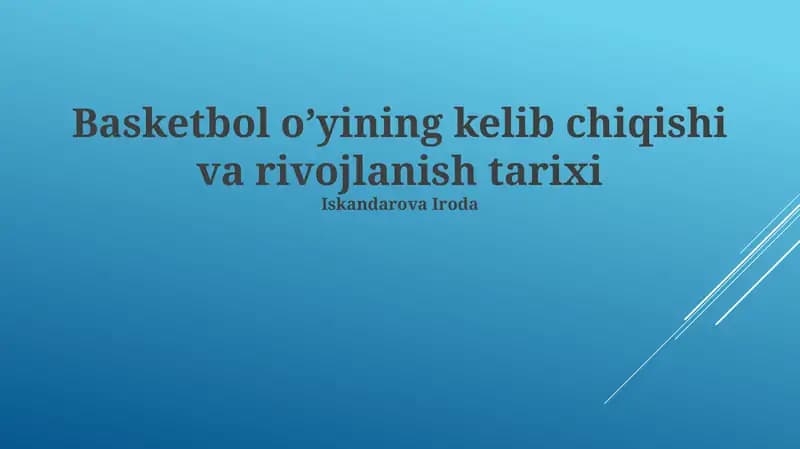 Basketbol o’yining kelib chiqishi va rivojlanish tarixi
