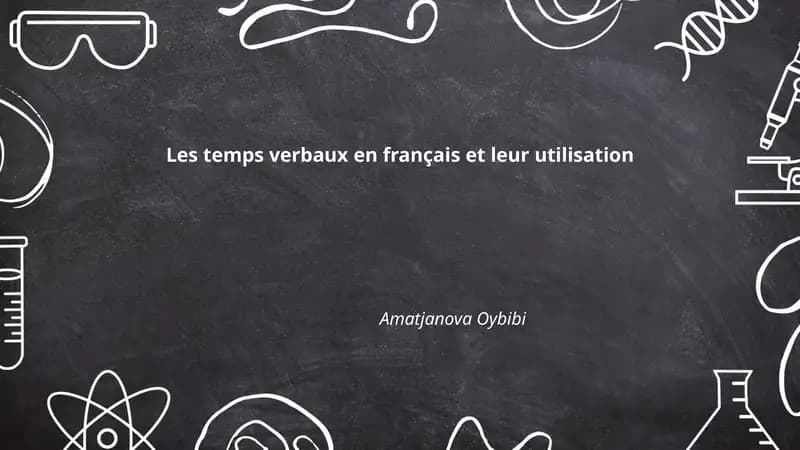 Les temps verbaux en français et leur utilisation