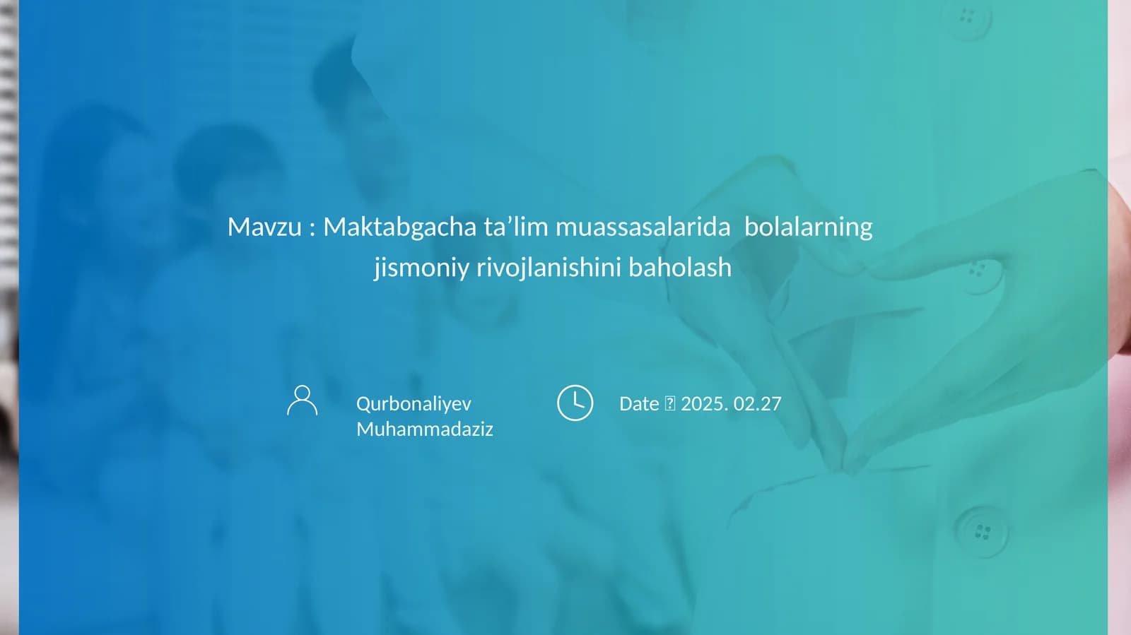 Maktabgachataʼlimmuassasalaridabolalarningjismoniyrivojlanishinibaholash