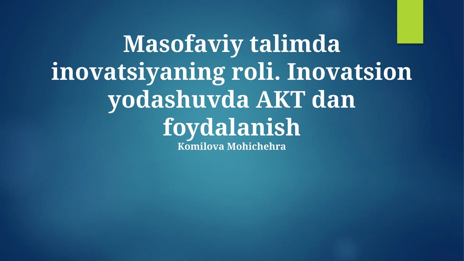 Masofaviy talimda inovatsiyaning roli