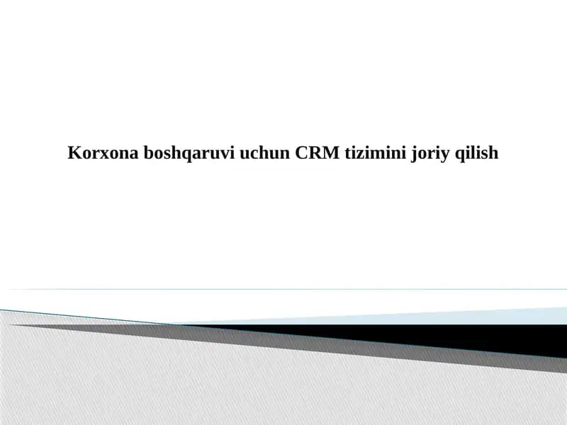 Korxona boshqaruv uchun CRM tizimini joriy qilish
