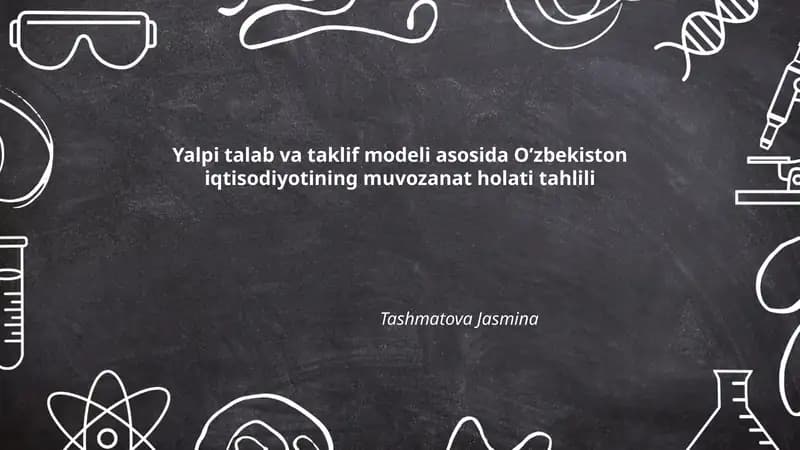 Yalpi talab va taklif modeli asosida O’zbekiston iqtisodiyotining muvozanat holati tahlili