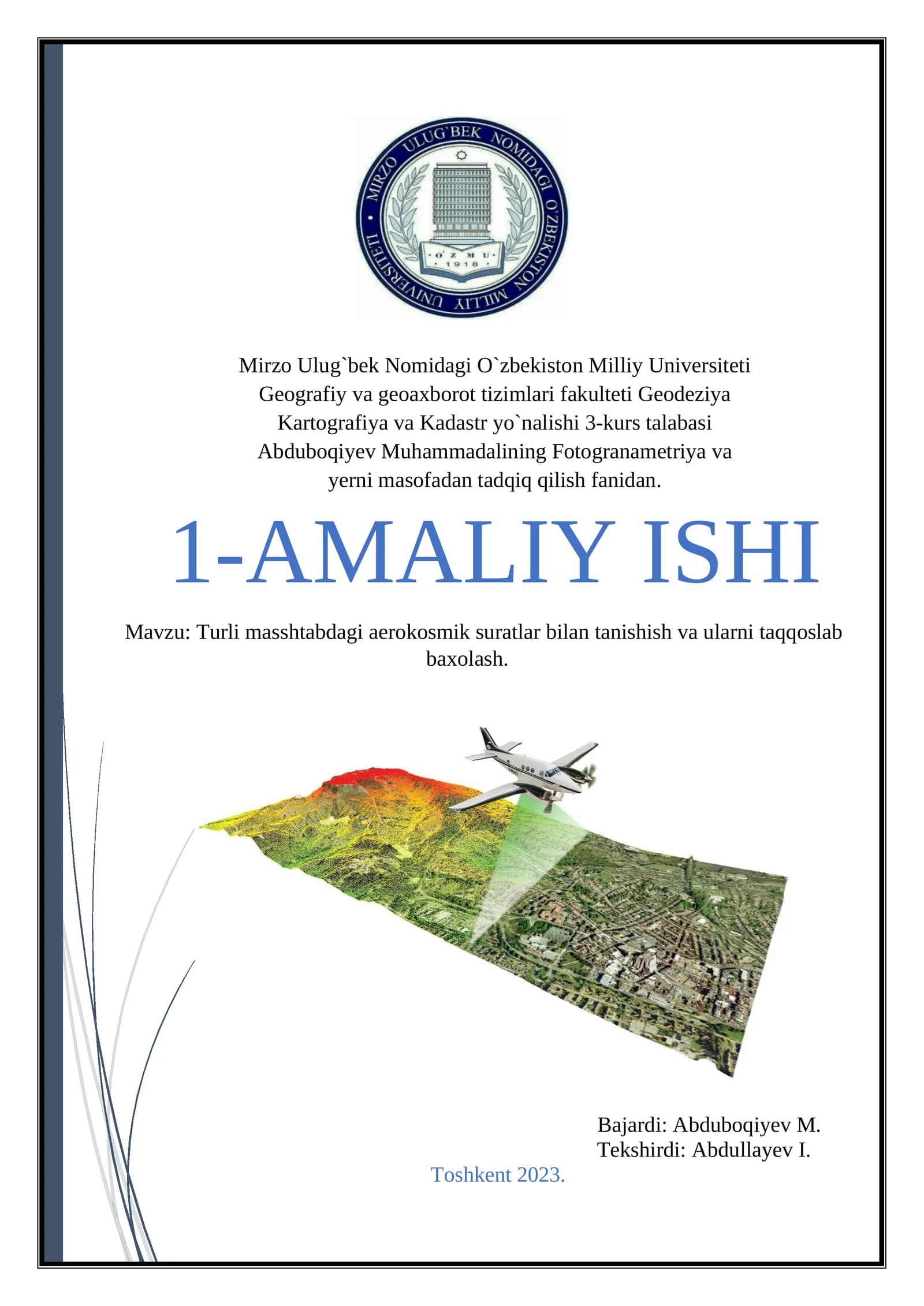 Turli masshtabdagi aerokosmik suratlar bilan tanishish va ularni taqqoslab baxolash
